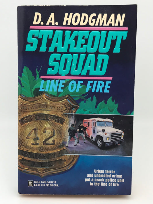 Stakeout Squad: Line Of Fire GOLD EAGLE Paperback D.A. Hodgman CW01