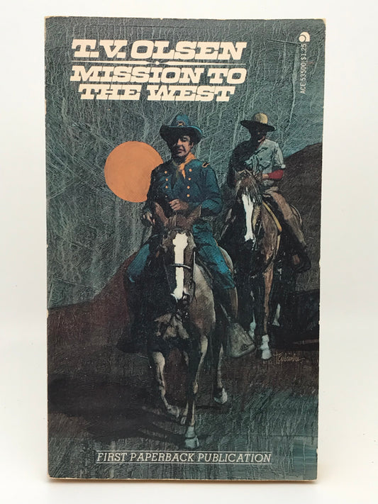 Mission To The West ACE Paperback T.V. Olsen CW01