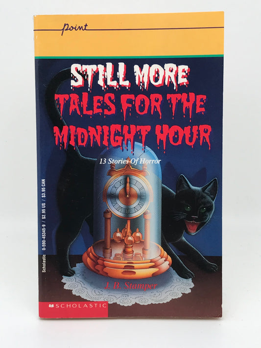 Still More Tales For The Midnight Hour POINT/SCHOLASTIC Paperback ACH01