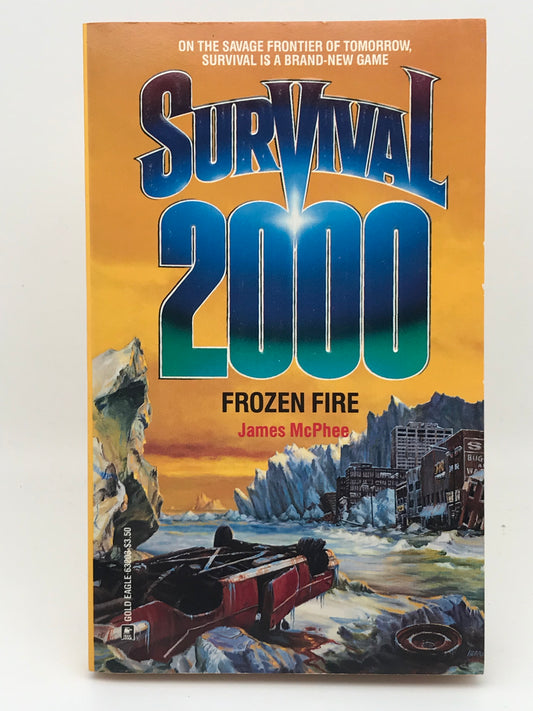 Survival 2000 #3: Frozen Fire GOLD EAGLE Paperback James McPhee SF02